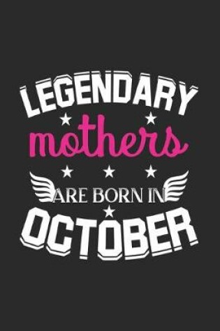 Cover of Legendary Mothers Are Born In October