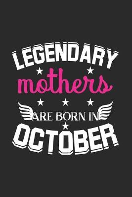 Book cover for Legendary Mothers Are Born In October