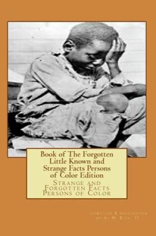 Cover of Book of The Forgotten Little Known and Strange Facts Persons of Color Edition