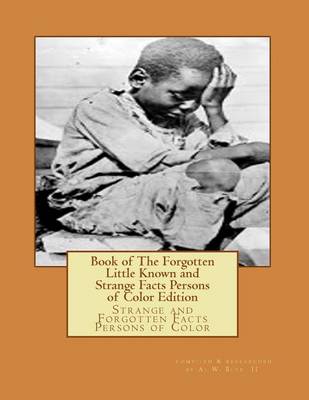 Cover of Book of The Forgotten Little Known and Strange Facts Persons of Color Edition