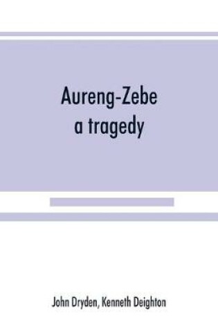 Cover of Aureng-Zebe, a tragedy; and Book II of The chace, a poem by William Somervile