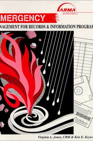 Cover of Emergency Management for Records and Information Programs