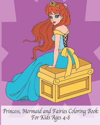 Book cover for Princess, Mermaid and Fairies Coloring Book