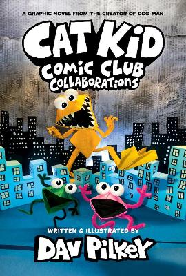 Book cover for Cat Kid Comic Club 4: from the Creator of Dog Man