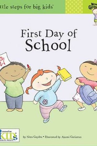 Cover of Now I'm Growing!: First Day of School