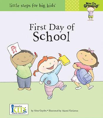 Book cover for Now I'm Growing!: First Day of School