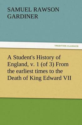 Book cover for A Student's History of England, v. 1 (of 3) From the earliest times to the Death of King Edward VII