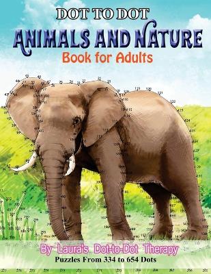 Book cover for Dot to Dot Animals and Nature Book For Adults