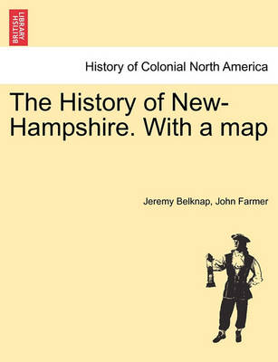 Book cover for The History of New-Hampshire. with a Map Vol. I.