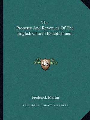 Book cover for The Property and Revenues of the English Church Establishment