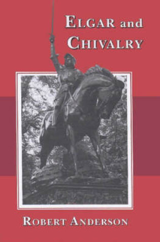 Cover of Elgar and Chivalry