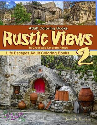 Cover of Adult Coloring Books Rustic Views 2 - 48 Grayscale Coloring Pages