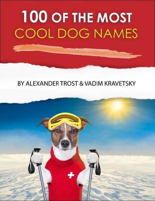 Book cover for 100 of the Most Cool Dog Names