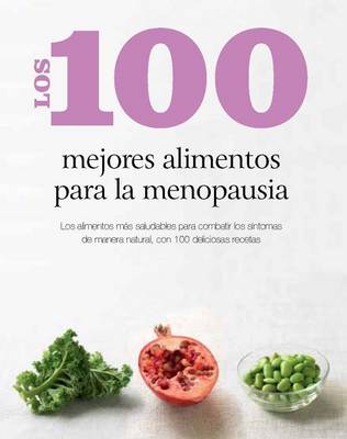 Book cover for Los 100 Mejores Alimentos Para La Menopausia