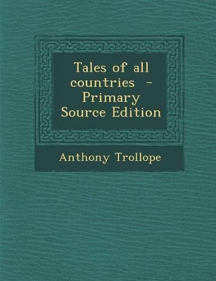 Book cover for Tales of All Countries - Primary Source Edition