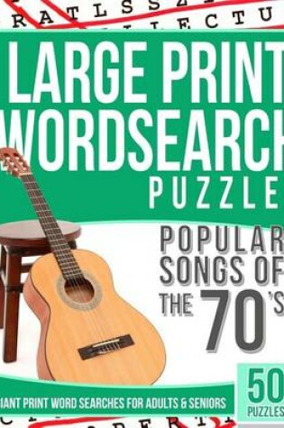 Cover of Large Print Wordsearches Puzzles Popular Songs of 70s