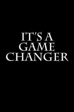 Cover of It's A Game Changer