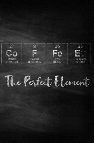 Cover of Coffee The Perfect Element