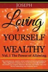 Book cover for Loving Yourself Wealthy Vol. 1 The Power of Allowing