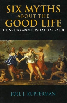 Book cover for Six Myths about the Good Life