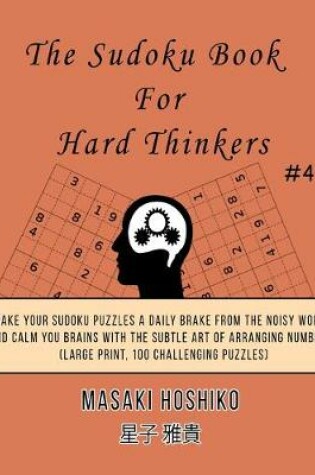 Cover of The Sudoku Book For Hard Thinkers #4