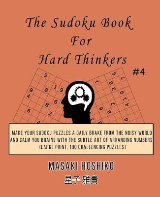 Book cover for The Sudoku Book For Hard Thinkers #4