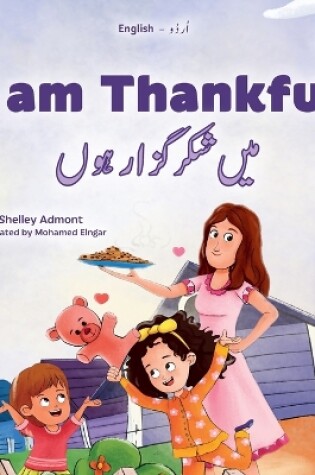 Cover of I am Thankful (English Urdu Bilingual Children's Book)