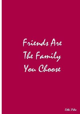 Book cover for Friends Are The Family We Choose