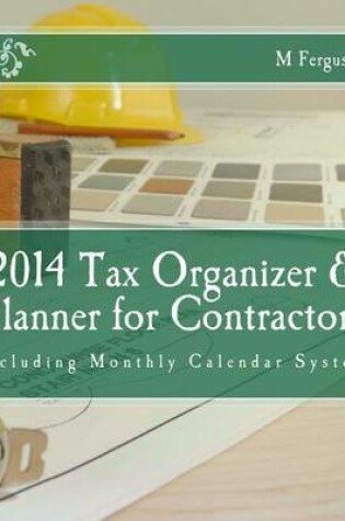 Cover of 2014 Tax Organizer and Planner for Contractors