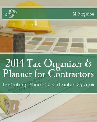 Book cover for 2014 Tax Organizer and Planner for Contractors