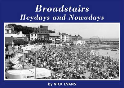 Book cover for Broadstairs Heydays and Nowadays