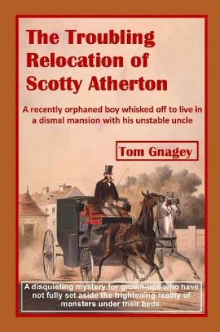 Cover of The Troubling Relocation of Scotty Atherton