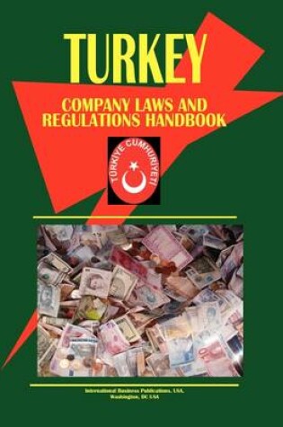 Cover of Turkey Company Laws and Regulations Handbook