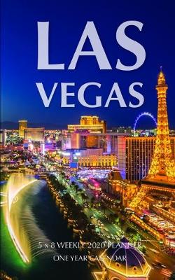 Book cover for Las Vegas 5 x 8 Weekly 2020 Planner