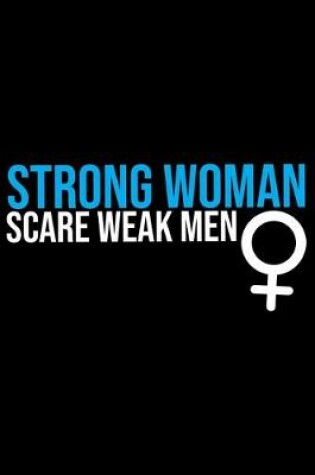 Cover of Strong Woman Scare Weak Men