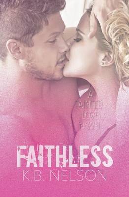 Faithless by K B Nelson
