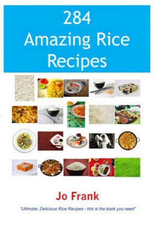 Cover of 284 Amazing Rice Recipes