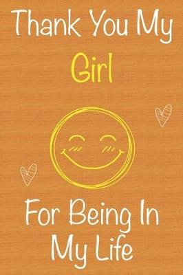 Book cover for Thank You My Girl For Being In My Life