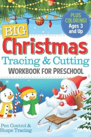 Cover of Big Christmas Tracing and Cutting Workbook for Preschool