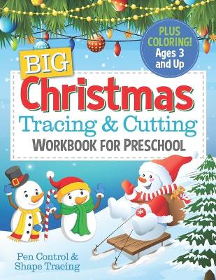 Book cover for Big Christmas Tracing and Cutting Workbook for Preschool