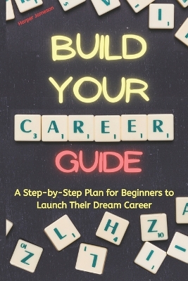 Book cover for Build Your Career Guide