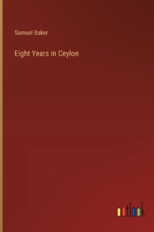 Cover of Eight Years in Ceylon