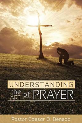 Book cover for Understanding the Art of Prayer