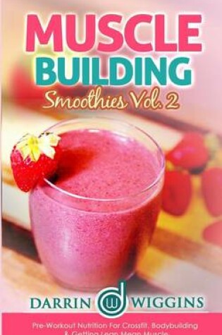 Cover of Muscle Building Smoothies