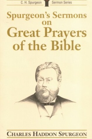 Cover of Spurgeon's Sermons on Great Prayers of the Bible