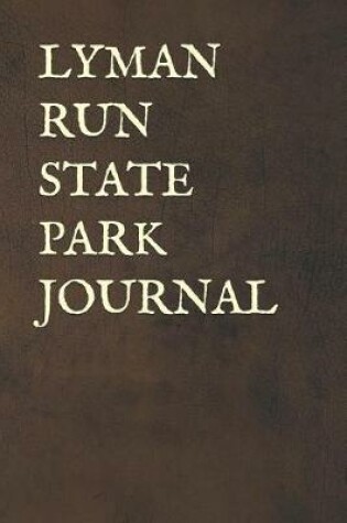 Cover of Lyman Run State Park Journal