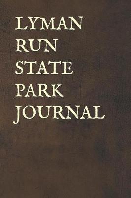 Book cover for Lyman Run State Park Journal