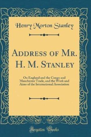 Cover of Address of Mr. H. M. Stanley