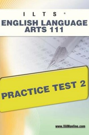 Cover of Ilts English Language Arts 111 Practice Test 2