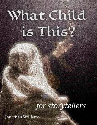 Book cover for What Child is This? - for storytellers